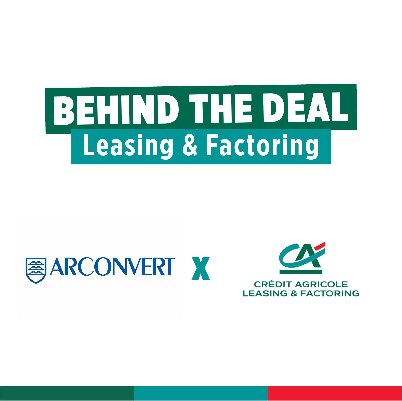 Behind the Deal — Dans les coulisses du financement Arconvert
